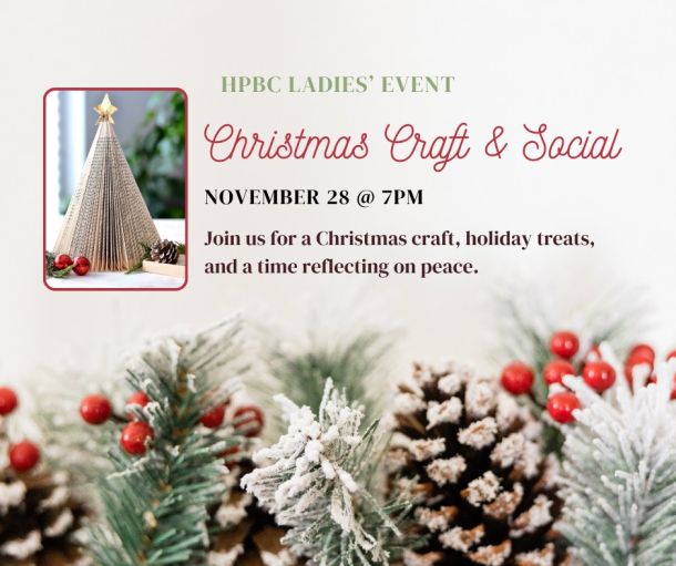 Nov 28 at 7 pm Ladies Craft Event at HPBC 